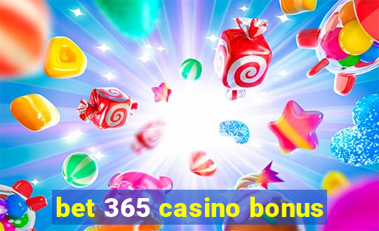 bet 365 casino bonus