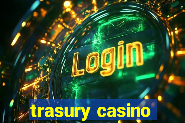 trasury casino