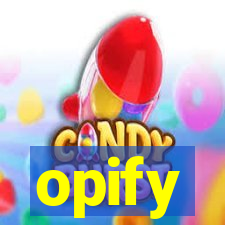 opify