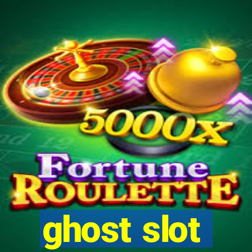 ghost slot