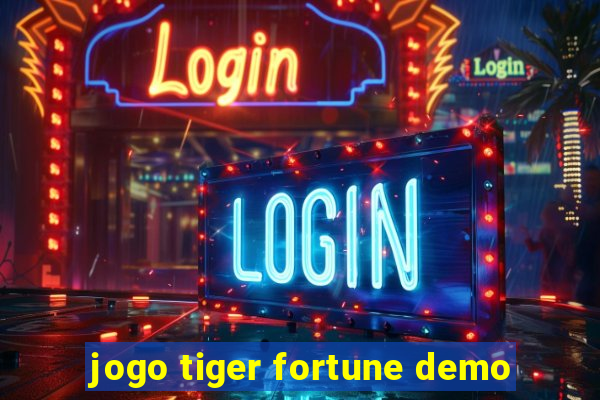 jogo tiger fortune demo