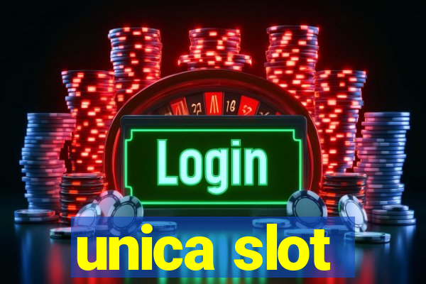 unica slot