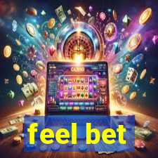 feel bet