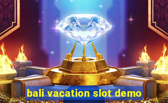 bali vacation slot demo