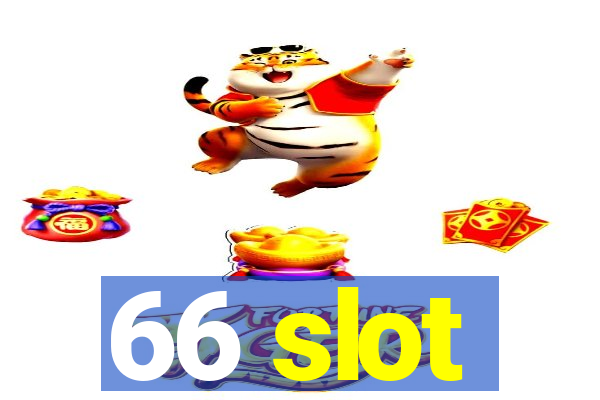 66 slot