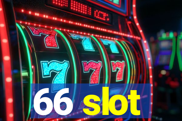 66 slot