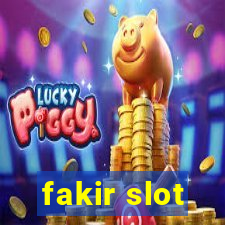 fakir slot