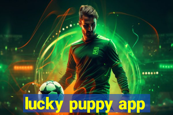 lucky puppy app