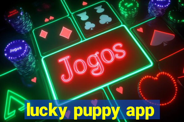 lucky puppy app