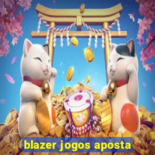 blazer jogos aposta