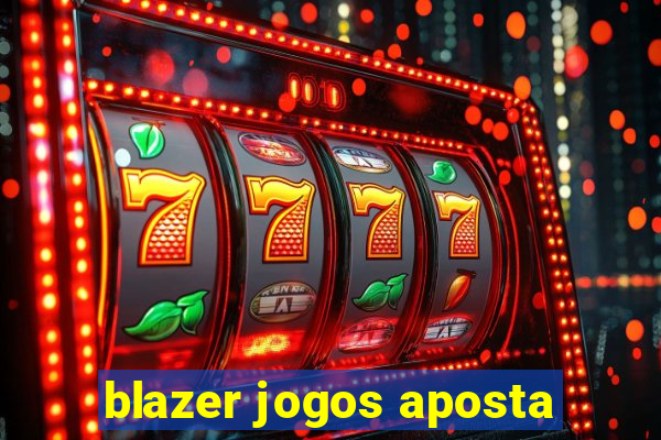 blazer jogos aposta