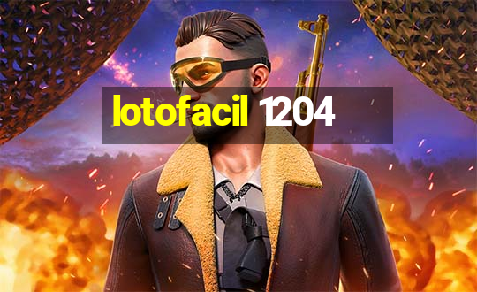 lotofacil 1204