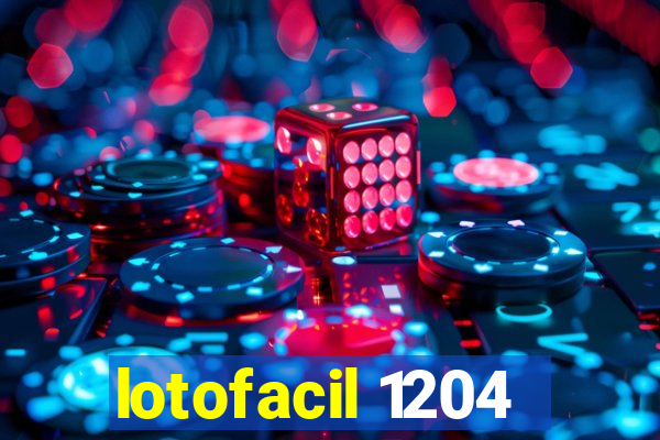 lotofacil 1204