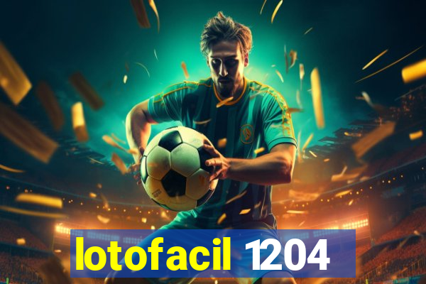 lotofacil 1204