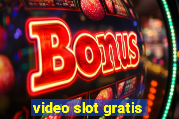 video slot gratis