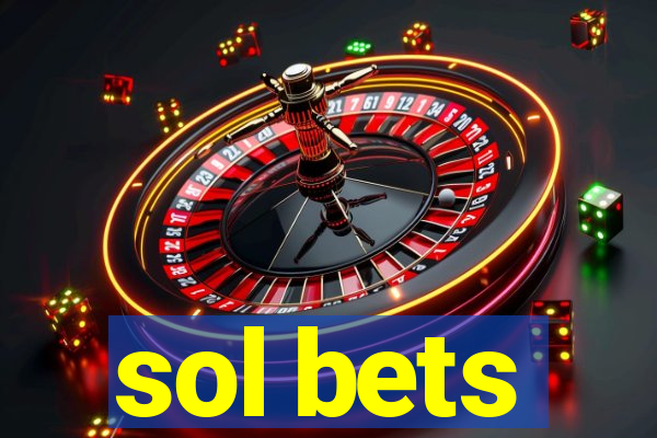 sol bets