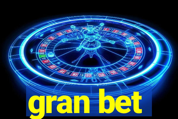 gran bet