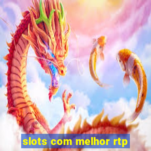 slots com melhor rtp