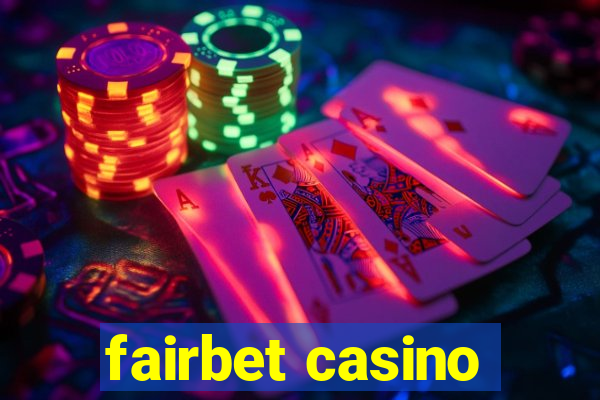 fairbet casino