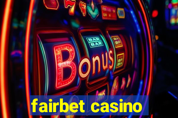 fairbet casino