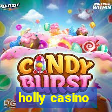 holly casino