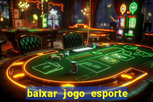 baixar jogo esporte da sorte