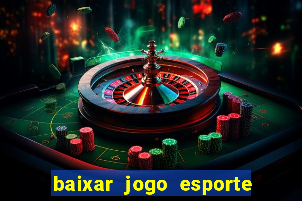 baixar jogo esporte da sorte