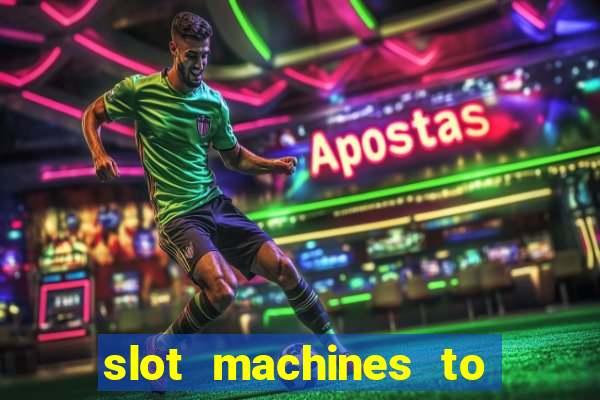 slot machines to play free