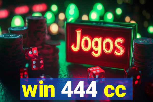 win 444 cc