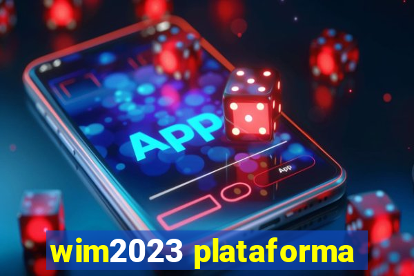 wim2023 plataforma