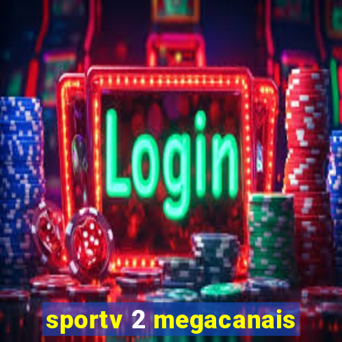 sportv 2 megacanais