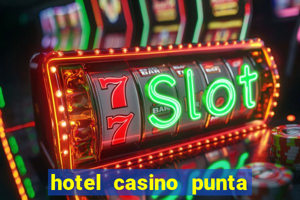 hotel casino punta del este