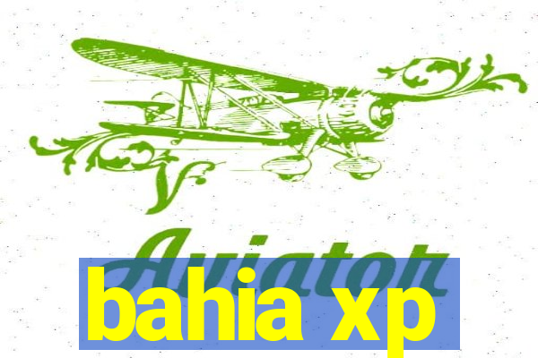 bahia xp