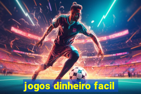 jogos dinheiro facil