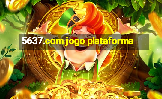 5637.com jogo plataforma