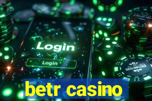 betr casino