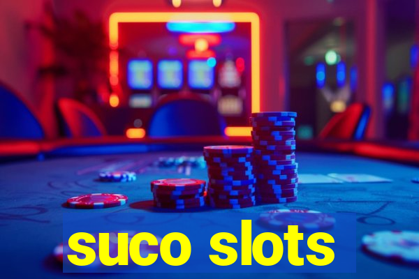 suco slots