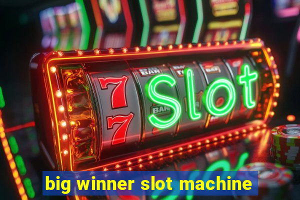 big winner slot machine