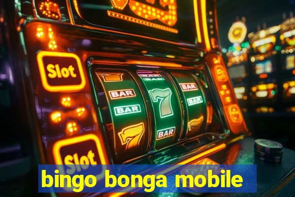 bingo bonga mobile