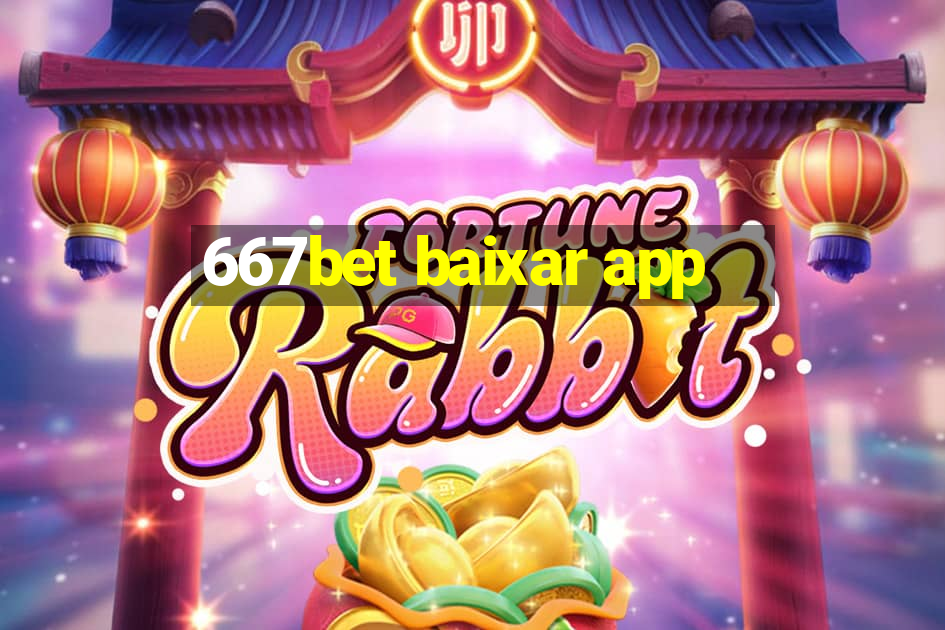 667bet baixar app