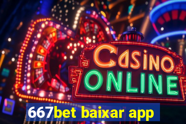 667bet baixar app