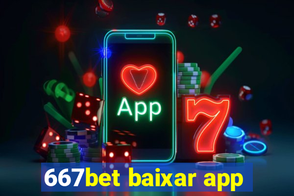 667bet baixar app