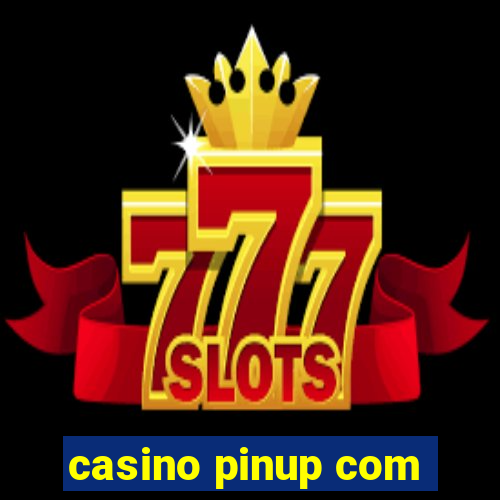 casino pinup com