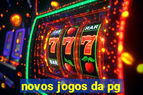 novos jogos da pg