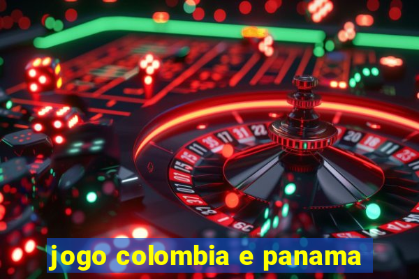 jogo colombia e panama