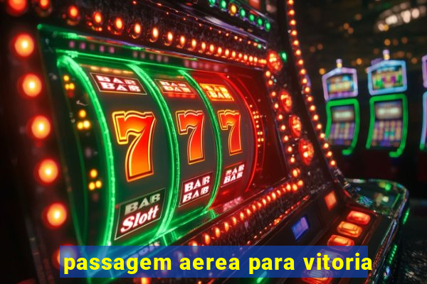 passagem aerea para vitoria