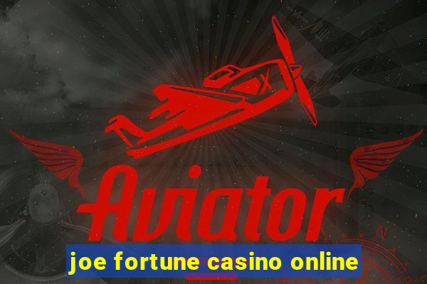 joe fortune casino online