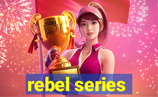 rebel series