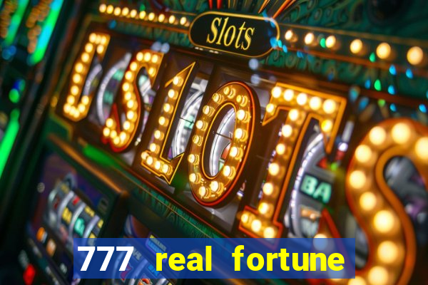 777 real fortune paga mesmo