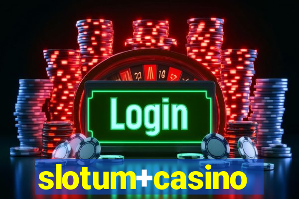 slotum+casino